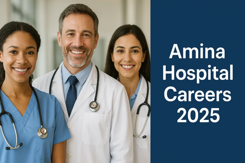 Amina Hospital Careers 2025
Amina Hospital job vacancies
Amina Hospital recruitment 2025
Amina Hospital UAE careers
Hospital jobs in UAE 2025